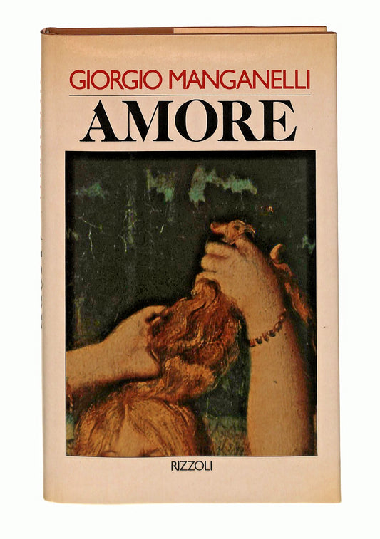 EBOND Amore Giorgio Manganelli Rizzoli 1981 Libro LI048107