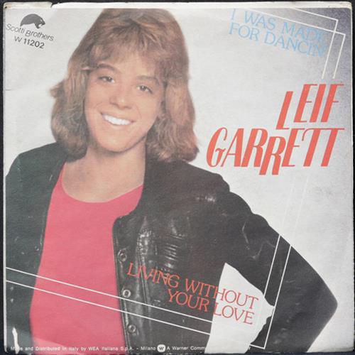 EBOND Leif Garrett - I Was Made For Dancin' / Living Without Your Love Vinile V008130