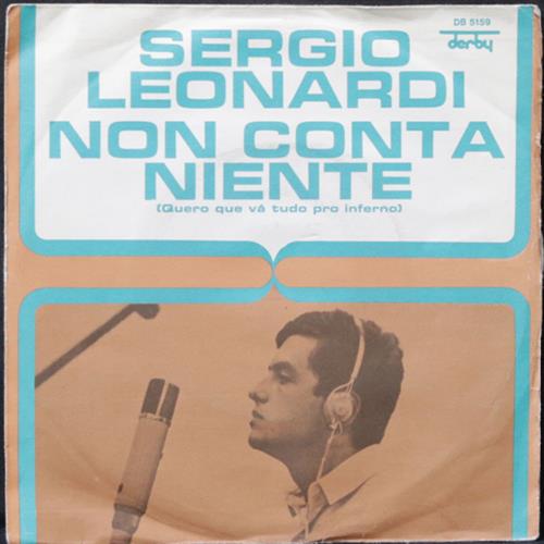 EBOND Sergio Leonardi - Non Conta Niente (Quero Que Va Tudo Pro Inferno) Vinile V010021