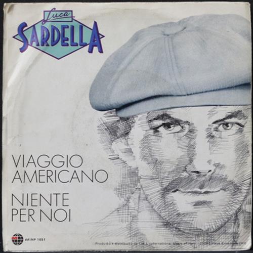 EBOND Luca Sardella - Viaggio Americano / Niente Per Noi Vinile V010065