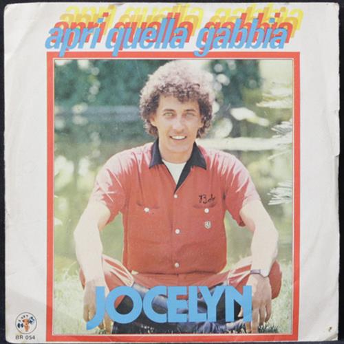 EBOND Jocelyn - Apri Quella Gabbia / Piu Tutto Va Meno Va Vinile V010106