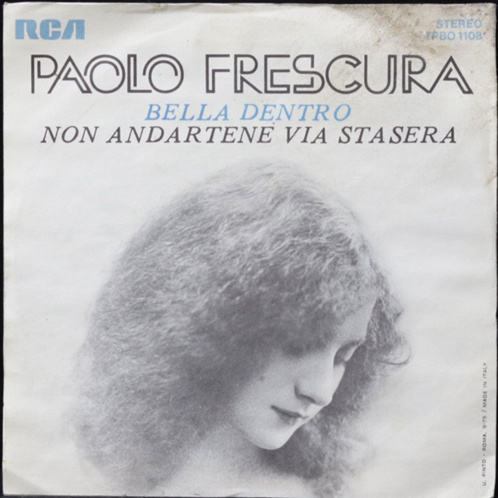 EBOND Paolo Frescura - Bella Dentro / Non Andartene Via Stasera Vinile V011119