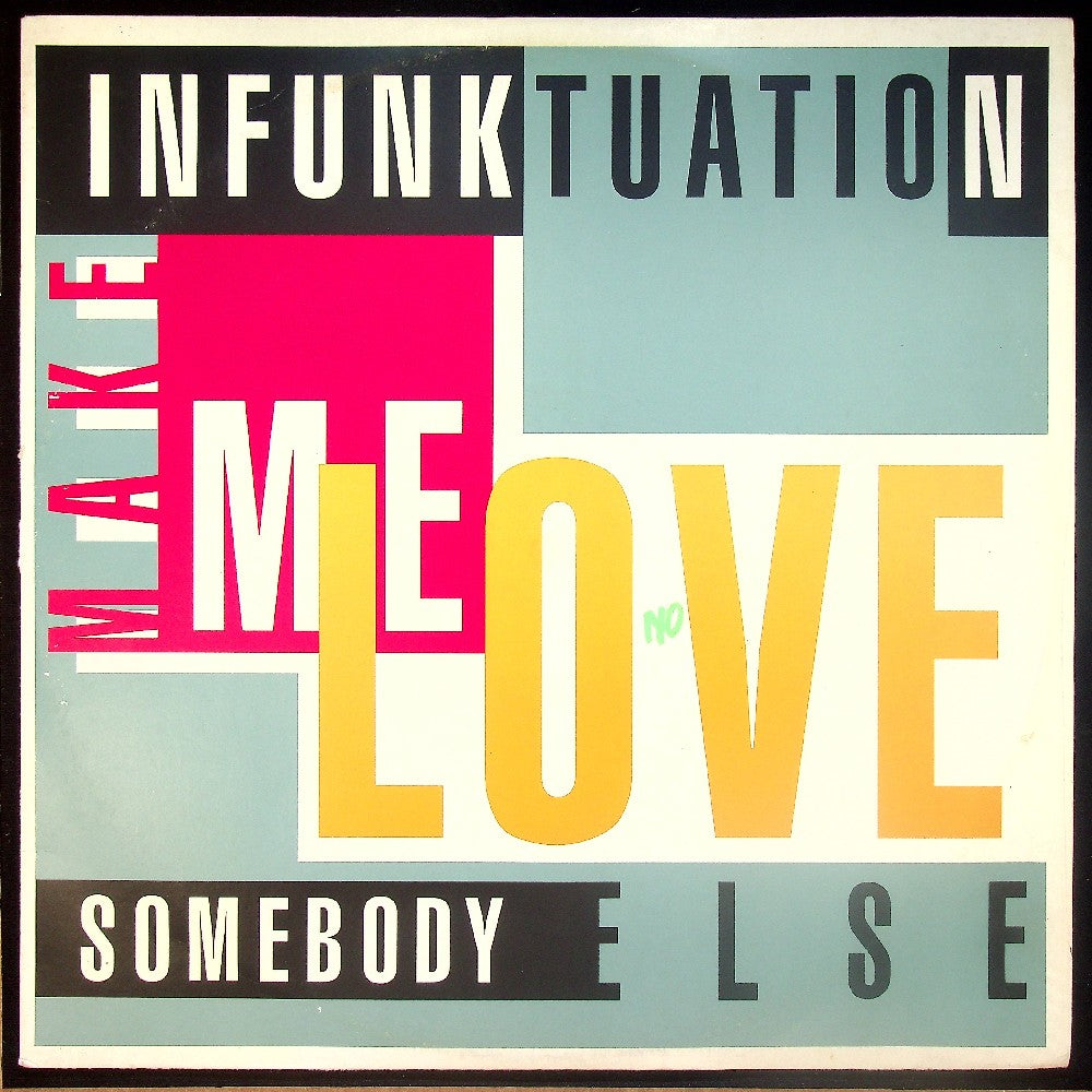 EBOND Infunktuation - Make Me Love Somebody Else (PROMO) Vinile V015033