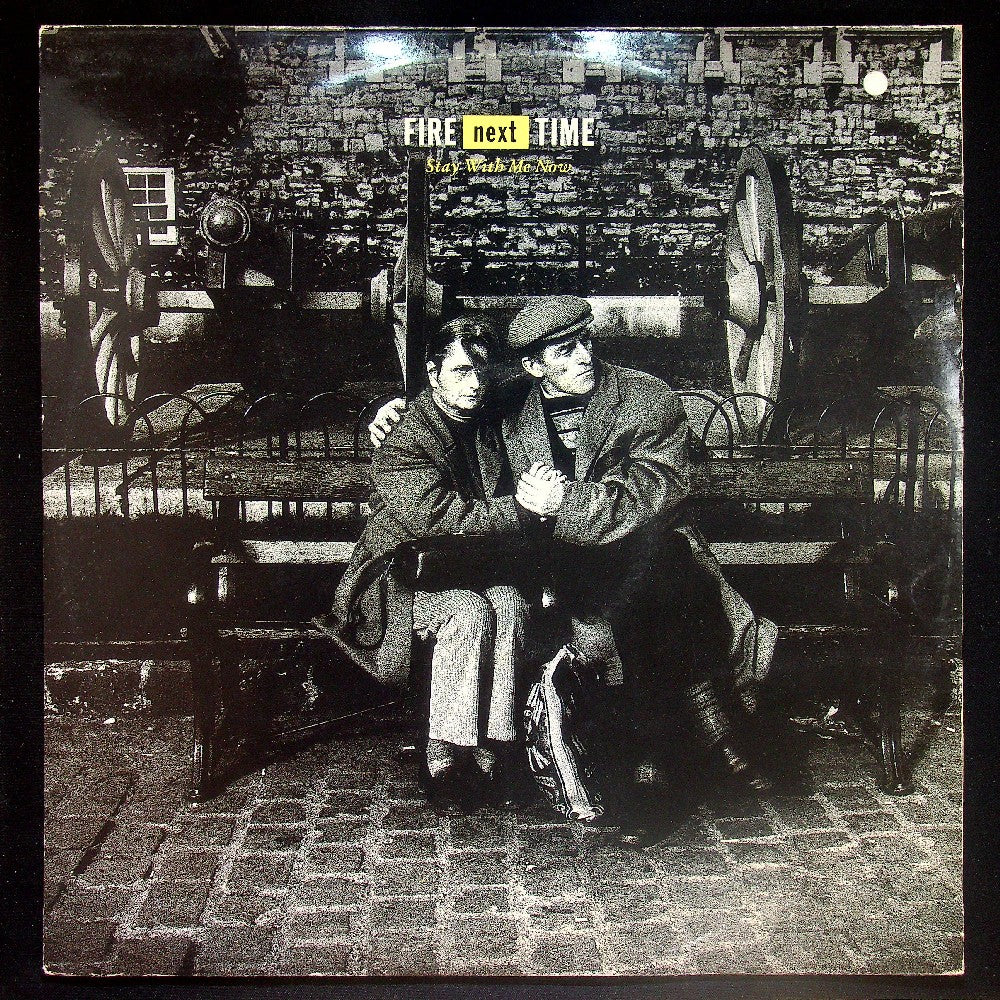 EBOND Fire Next Time - Stay With Me Now Vinile V020107