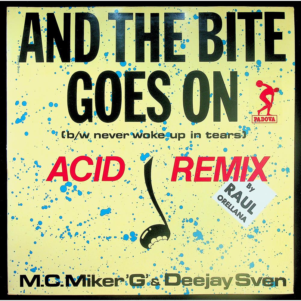 EBOND MC Miker G. & DJ Sven - And The Bite Goes On / Never Woke Up In Tears (Acid Remix) Vinile V045034