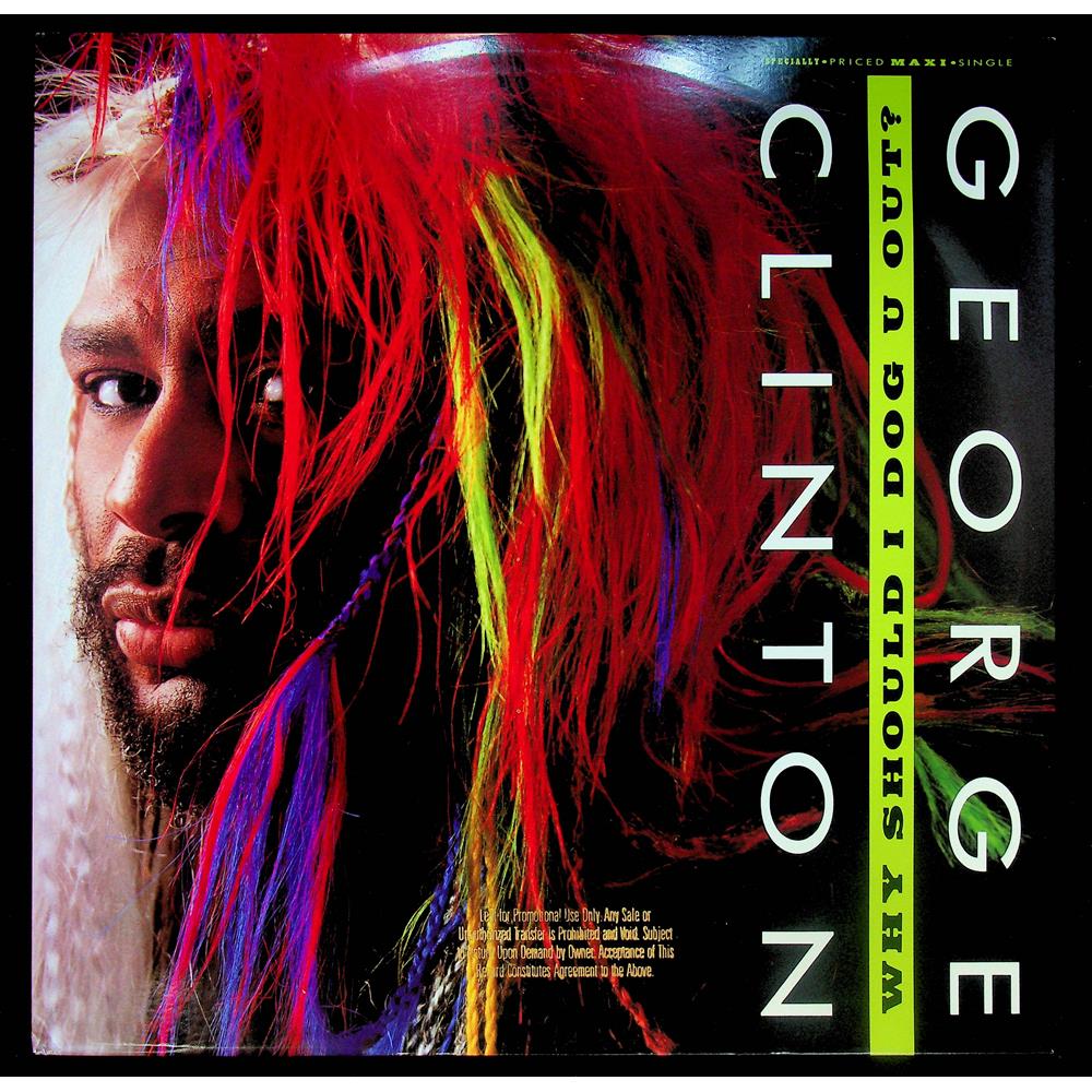 EBOND George Clinton - Why Should I Dog U Out ? Vinile V052083