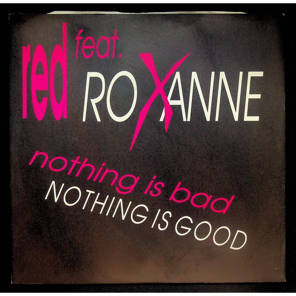 EBOND Red ft Roxanne - Nothing Is Bad, Nothing Is Good Vinile V053047