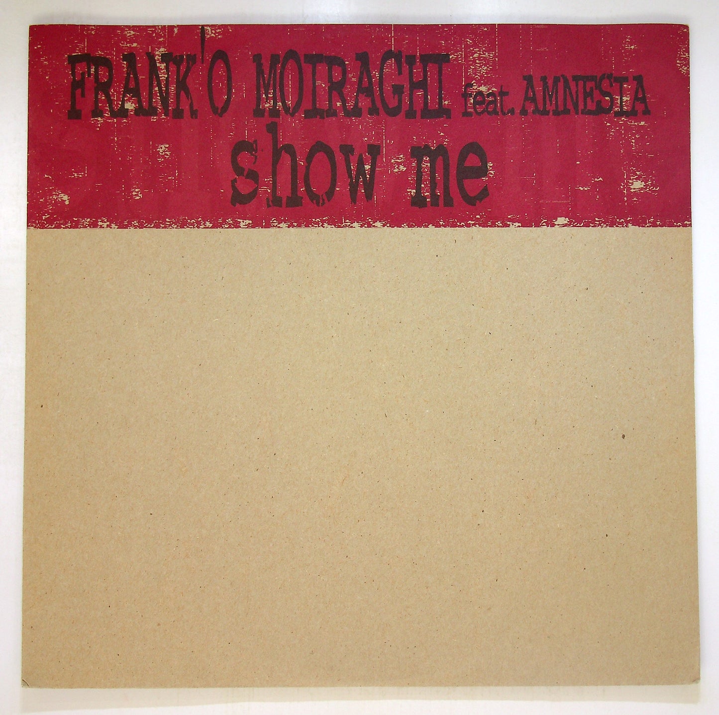 EBOND Frank 'O Moiraghi Feat. Amnesia - Show Me Vinile V092059