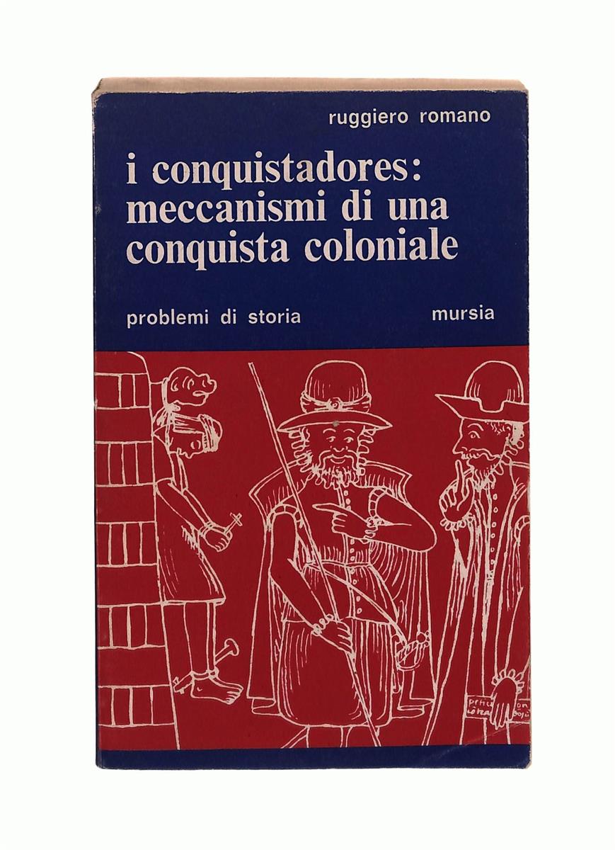 EBOND I Conquistadores Meccanismi Di Una Conquista Coloniale Libro LI043886