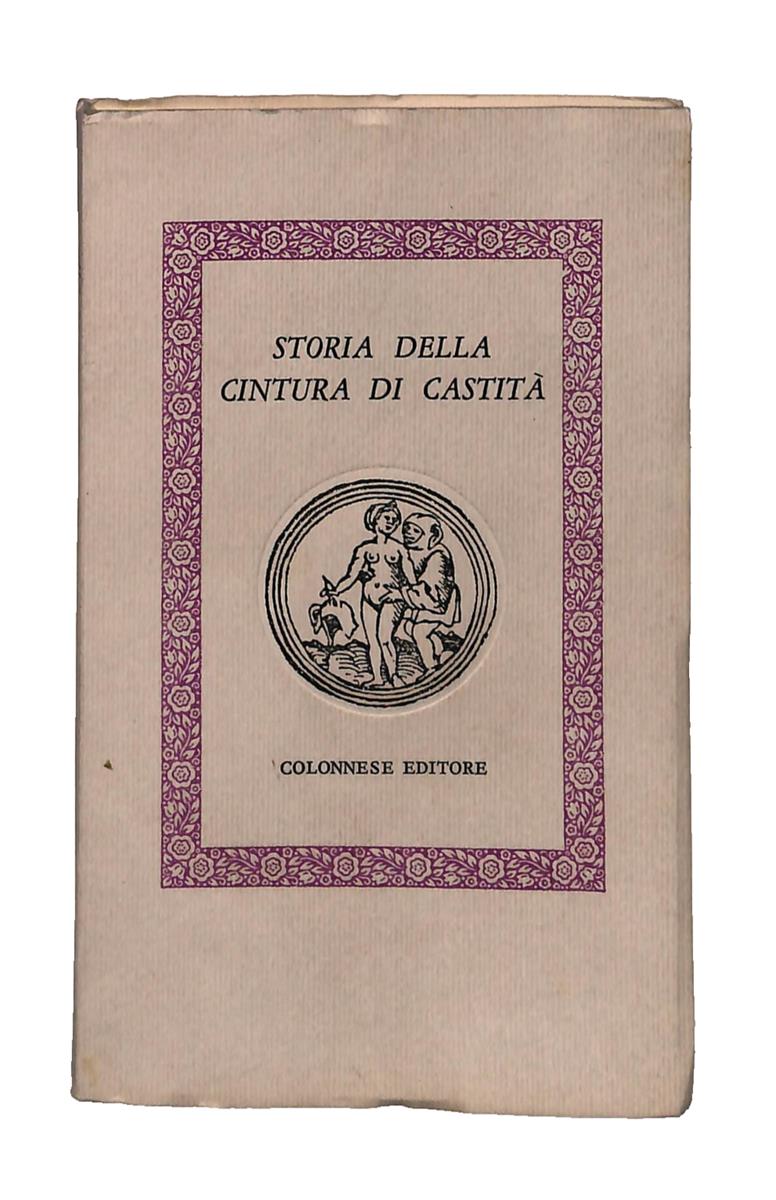 EBOND Storia Della Cintura Di Castita Colonnese Editore Libretto Libro LI042956
