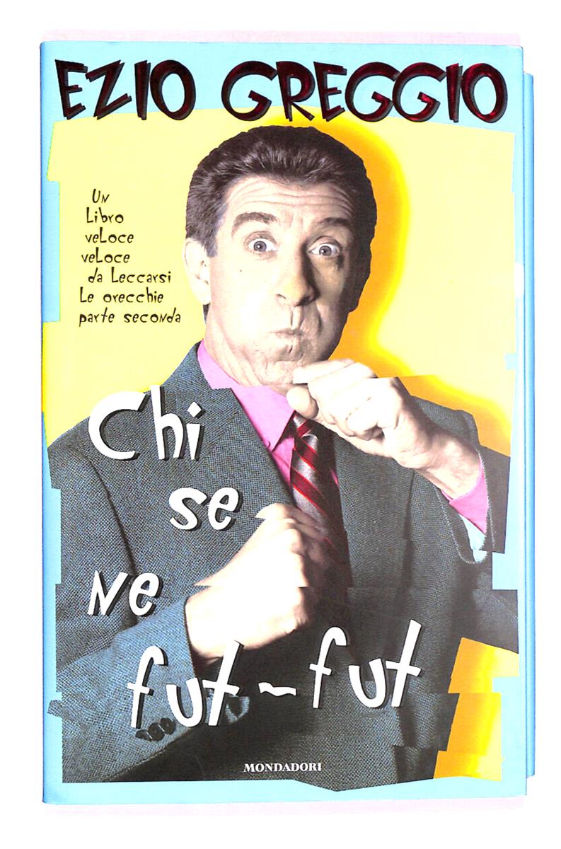 EBOND Chi Se Ne Fut-fut Di Ezio Greggio Libro LI017515