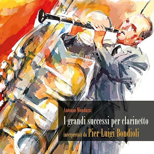EBOND Pier Luigi Bondioli - I Grandi Successi per Clarinetto di Antonio Monduzzi CD CD005040