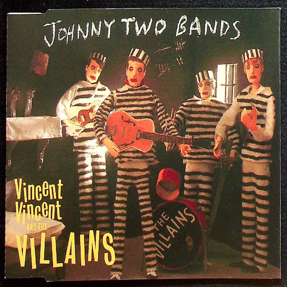 EBOND Vincent Vincent And The Villains - Johnny Two Bands - EMI - EMVVVCD 001, EMI - 00946 3 72731 2 8 - UK CD003054