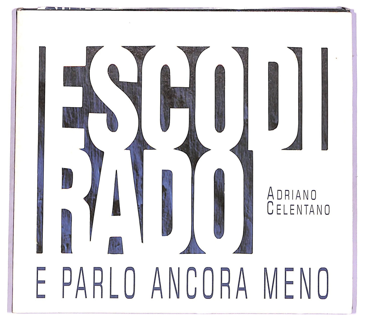 EBOND Adriano Celentano - Esco Di Rado E Parlo Ancora Meno CD CD074660