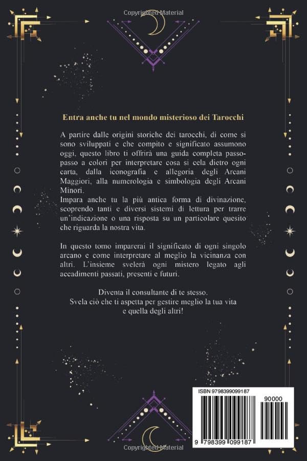 Il Tomo Dei Tarocchi: Guida Universale a Colori Sulla Lettura Ed Interpretazione Delle Simbologie Ed Allegorie Degli Arcani -