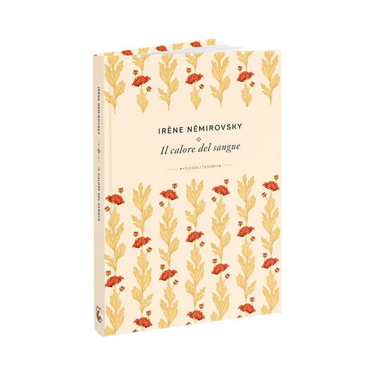 Collezione Piccoli Tesori Della Letteratura X: Il Calore Del Sangue - Irene Nemirovsky
