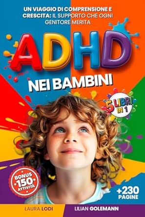 Adhd Nei Bambini. Un Viaggio Di Comprensione E Crescita: Il Supporto Che Ogni Ge - Golemann Lilian