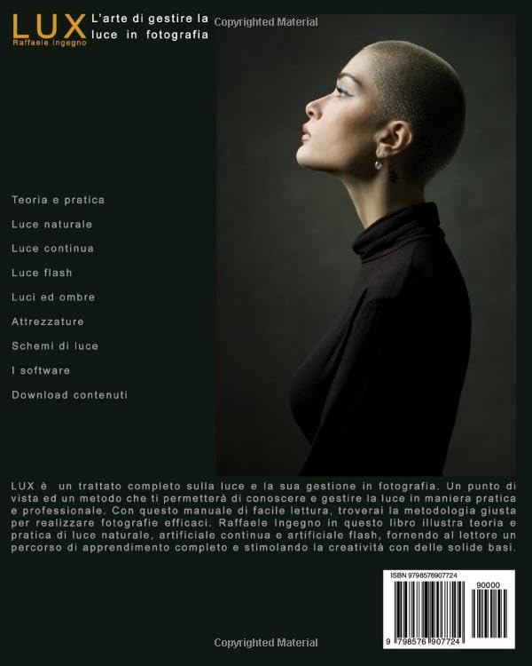 Lux. La Gestione Della Luce In Fotografia. Manuale Completo Sulla Luce E La Sua - Ingegno Raffaele