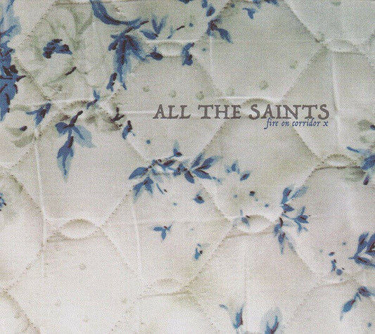 EBOND All The Saints - Fire On Corridor X Digipack5010 CD CDS001436