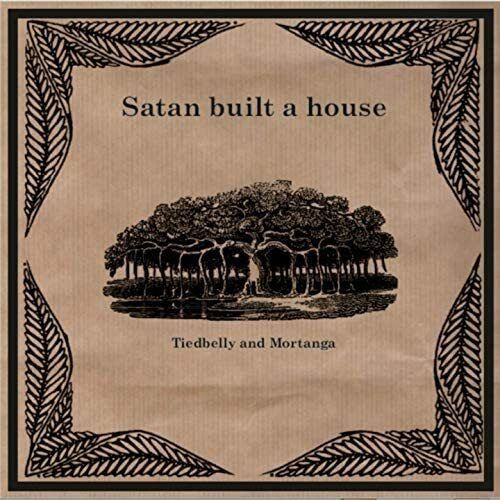 EBOND Tiedbelly And Mortan - Satan Built A House5007 CD CDS001183