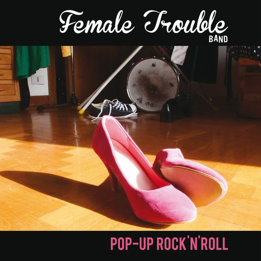 EBOND Female Trouble Band - Pop-up Rock'n'roll5016 CD CDS001425