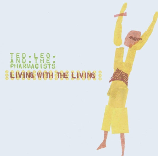 EBOND Ted Leo And The Pharmacists - Living With The Living + Ep5014 CD CDS001389