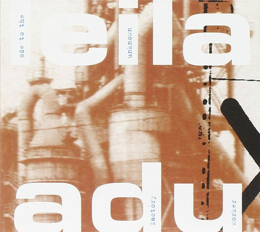 EBOND Leila Adu ‎- Ode To The Unknown Factory Worker5010 CD CDS001295