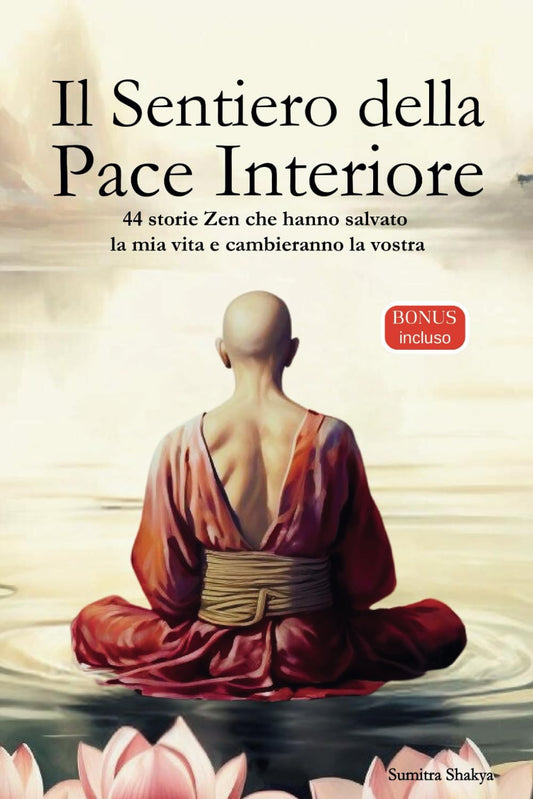 Sentiero Della Pace Interiore. 44 Storie Zen Che Hanno Salvato La Mia Vita E Cam - Shakya Sumitra