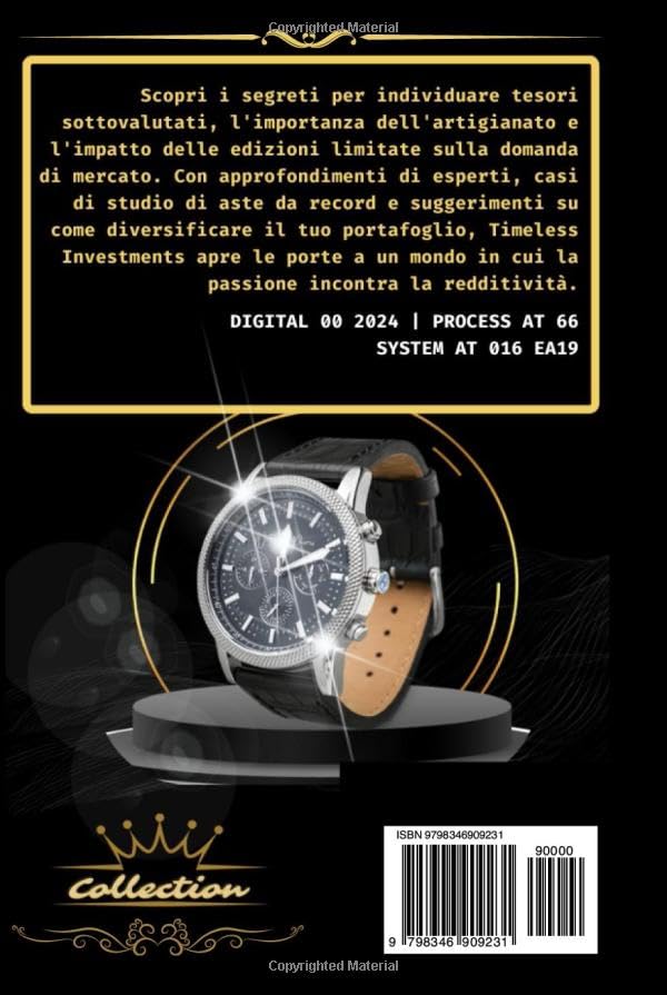 Orologi: Investimento Senza Tempo: Trasformare Gli Orologi In Investimenti -