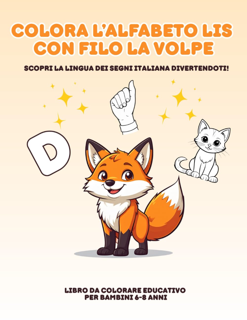 Impara L’alfabeto Lis Con Filo La Volpe: Libro Da Colorare Educativo Per Bambini -