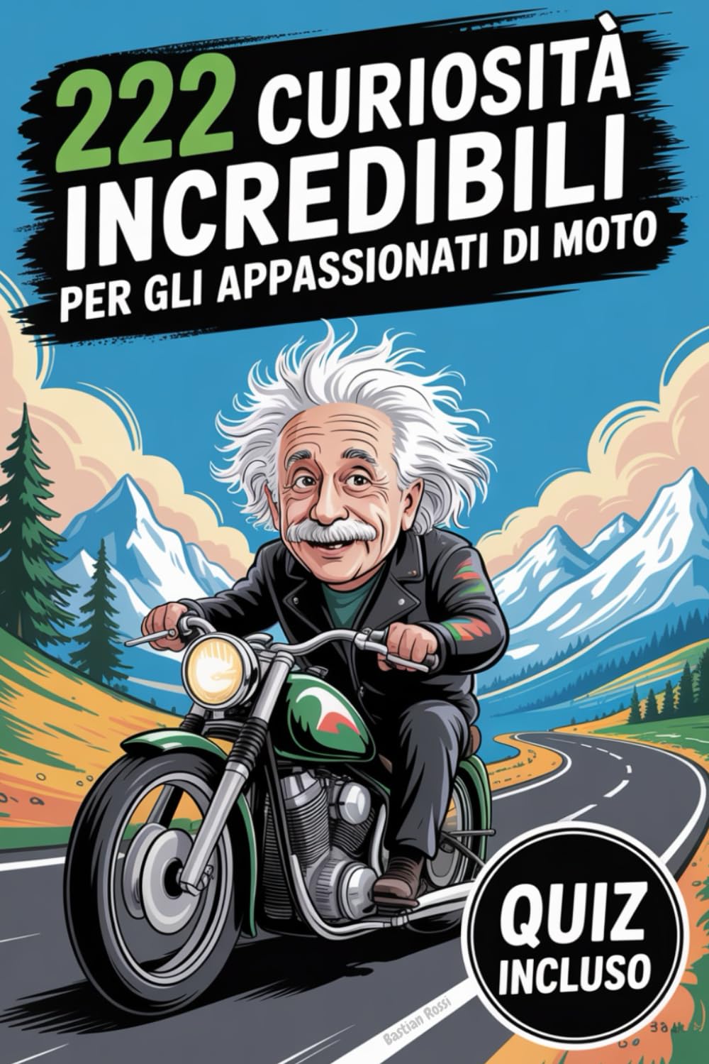 222 Curiosita Incredibili Per Gli Appassionati Di Moto: Fatti Divertenti e Sorpr -