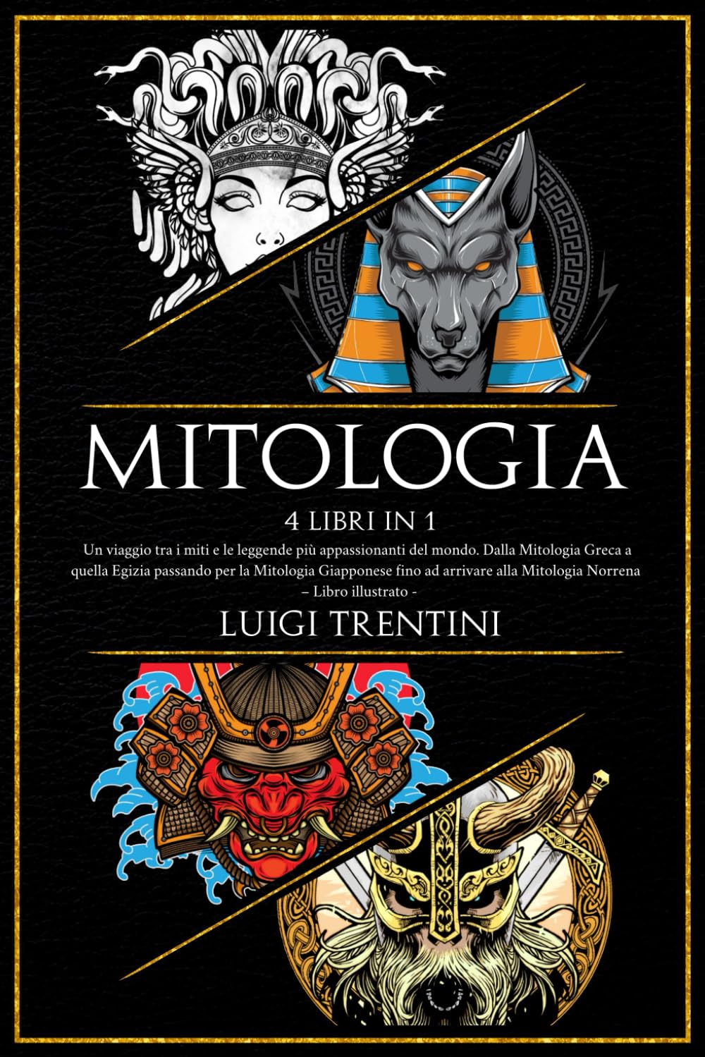 Mitologia: Un Viaggio Tra i Miti Piu Appassionanti Del Mondo. Dalla Mitologia Gr -