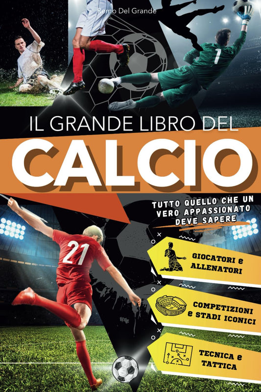 Grande Libro Del Calcio (il) - Del Grande Remo