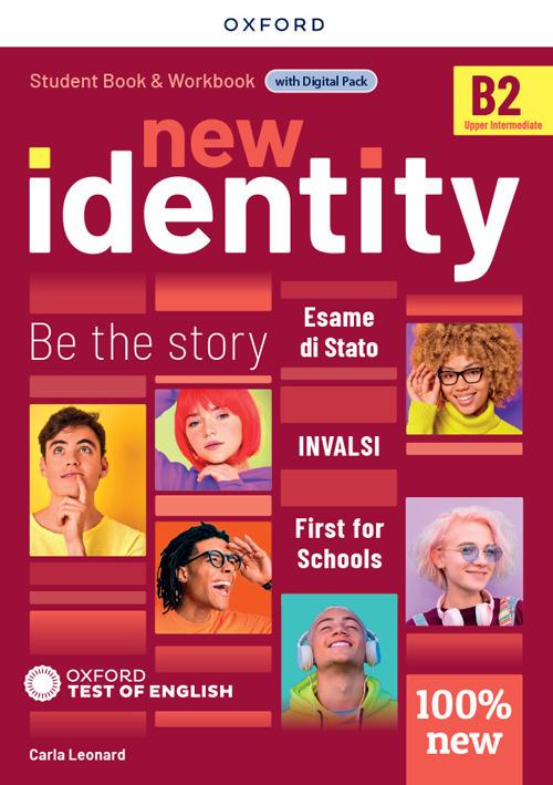 New Identity. B2. Entry Checker. Student Book/workbook, Exam Preparation. Per Le -