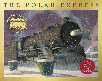 Polar Express: 35th Anniversary Edition: 40thanniversary Edition With Free Audio - Chris Van Allsburg