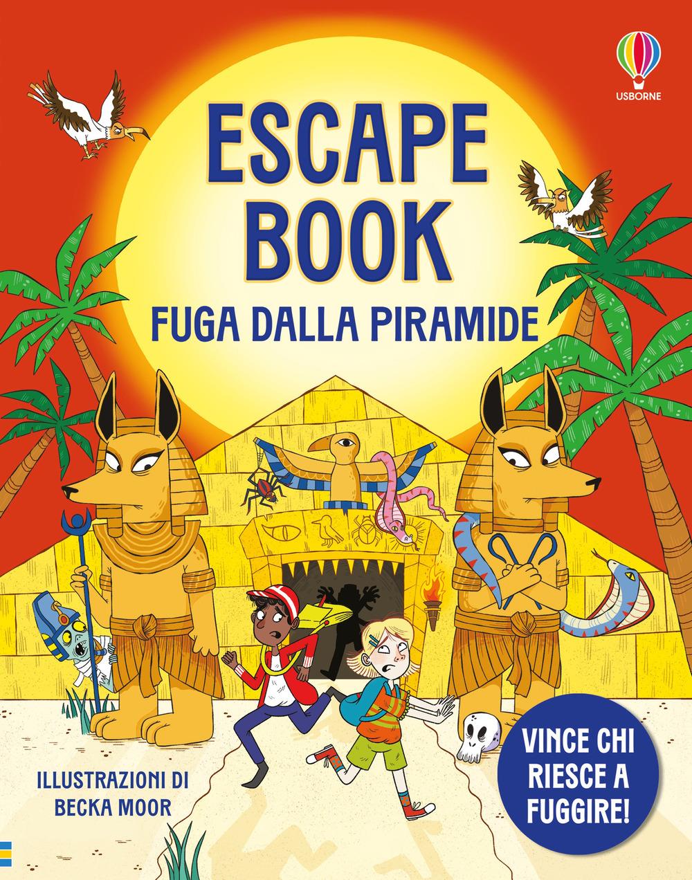 Fuga Dalla Piramide. Escape Book. Ediz. A Colori - Smith Sam