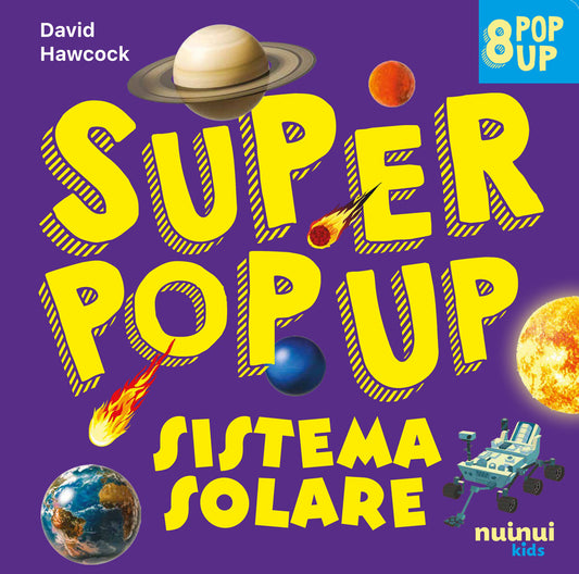 Sistema Solare. Super Pop-up! Ediz. A Colori - Hawcock David
