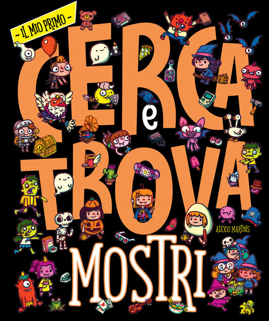 Mostri. Il Mio Primo Cerca E Trova. Ediz. A Colori - Martins Alexei