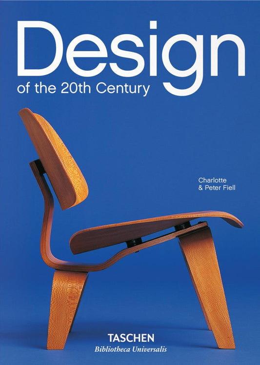 Design Of The 20th Century. Ediz. Inglese - Fiell Charlotte; Fiell Peter