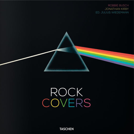 Rock Covers. 750 Album Covers That Made History. Ediz. Inglese, Francese E Tedes - Busch Robbie; Kirby Jonathan; Wiedemann J. (cur.)