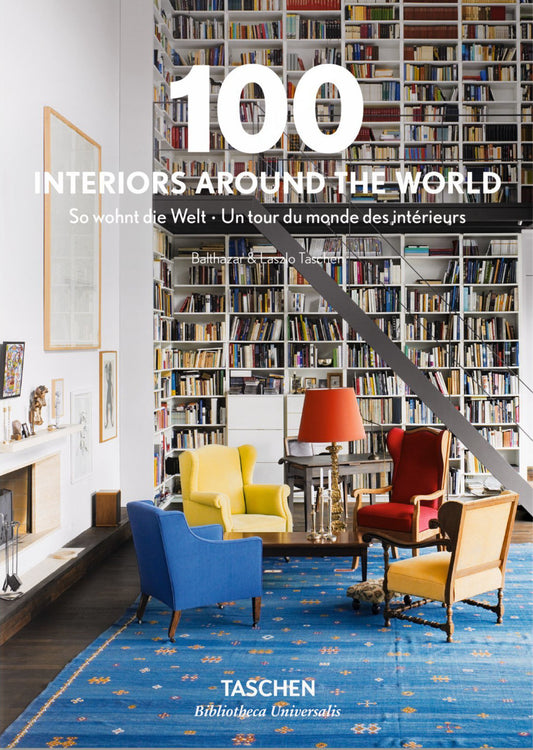 100 Interiors Around The World. Ediz. Inglese, Francese E Tedesca -
