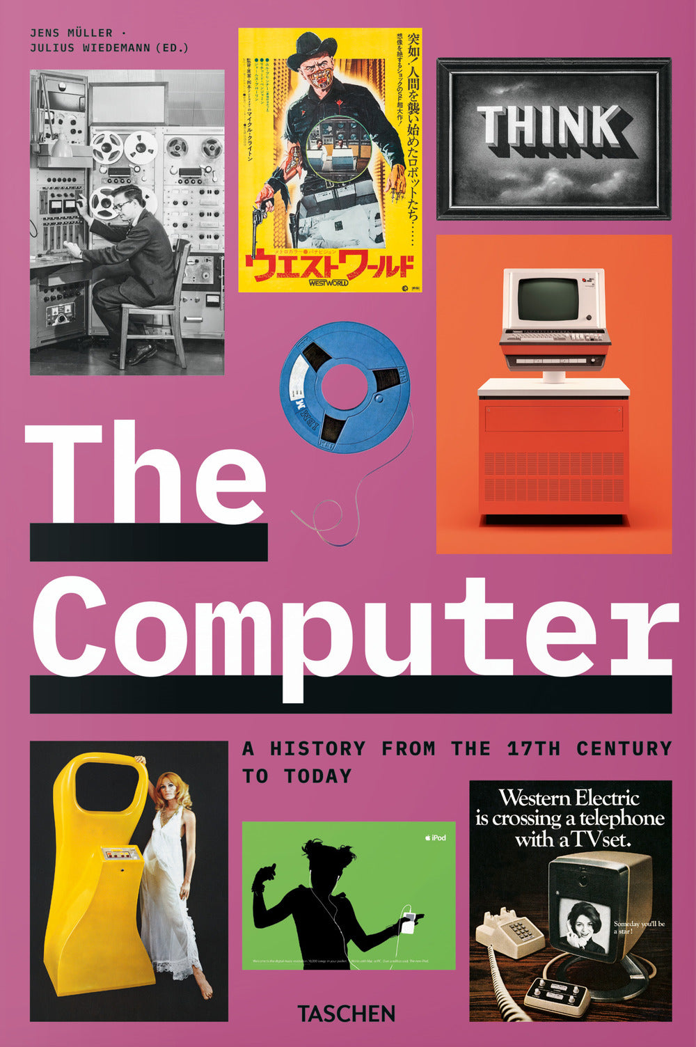 Computer. A History From The 17th Century To Today. Ediz. Inglese, Francese E Te - Muller J. (cur.); Wiedemann J. (cur.)
