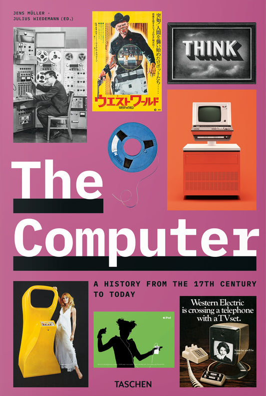 Computer. A History From The 17th Century To Today. Ediz. Italiana, Inglese E Sp - Muller Jens