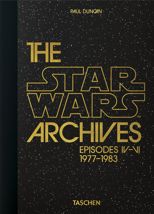 Star Wars Archives. Episodes Iv-vi 1977-1983. 45th Ed. (the) - Duncan P. (cur.)