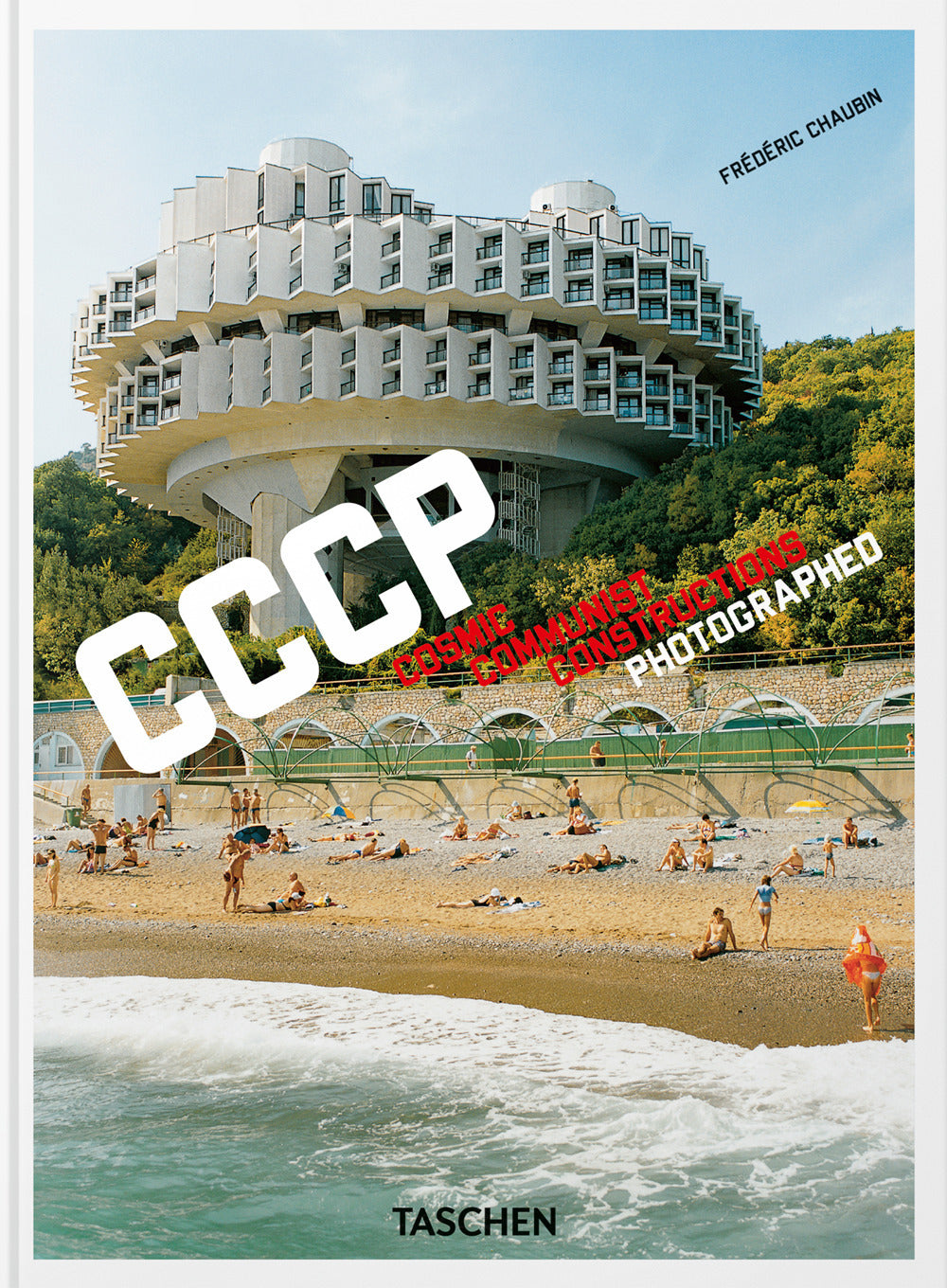 Frederic Chaubin. Cccp. Cosmic Communist Constructions Photographed. 45th Ed. Ed - Chaubin Frederic