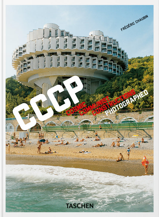 Frederic Chaubin. Cccp. Cosmic Communist Constructions Photographed. 45th Ed. Ed - Chaubin Frederic