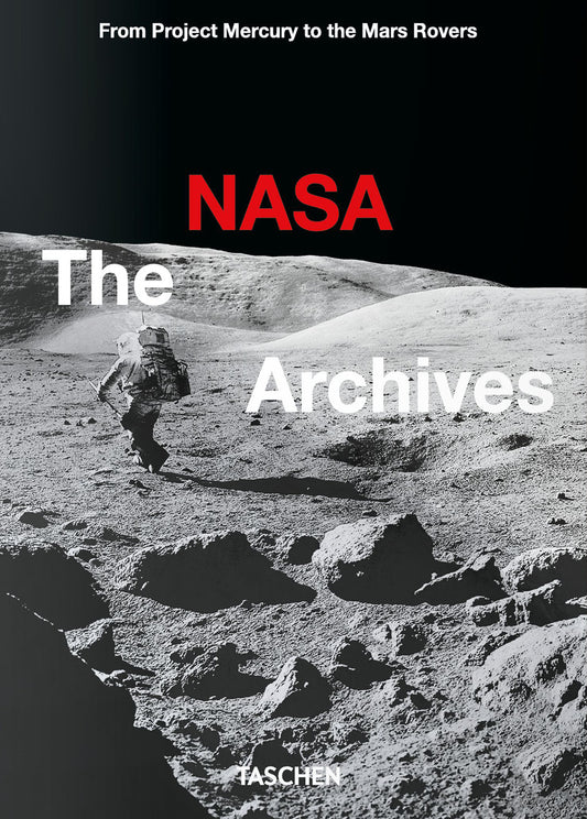 Nasa Archives. 60 Years In Space. 45th Ed. Ediz. A Colori (the) - Bizony Piers; Launius Roger D.; Chaikin Andrew