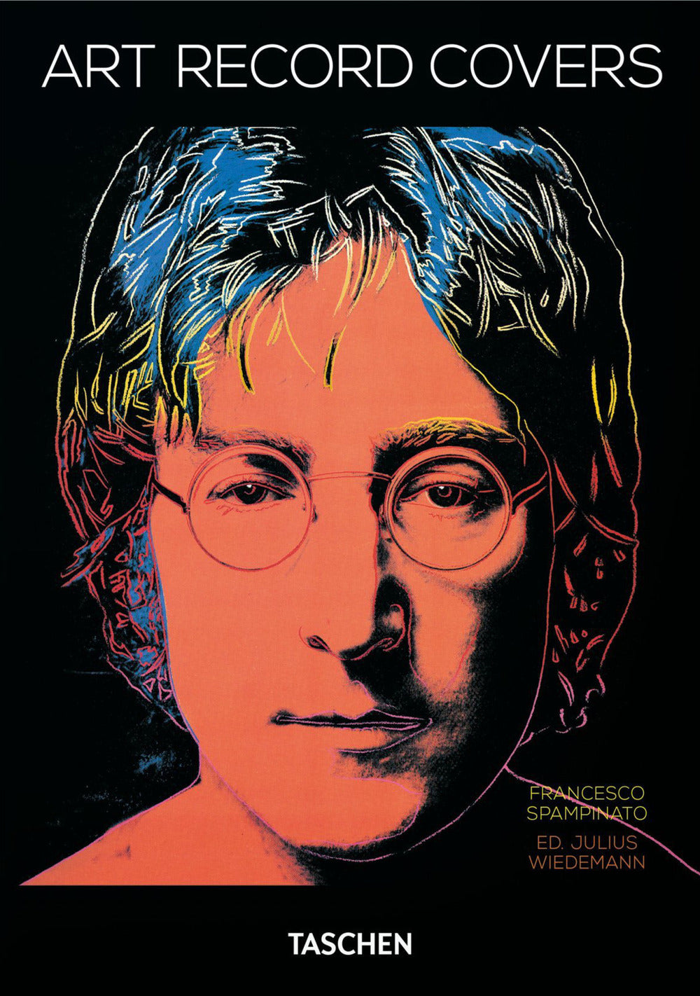 Art Record Covers. 45th Ed. Ediz. Inglese, Francese E Tedesca - Spampinato Francesco; Wiedemann J. (cur.)
