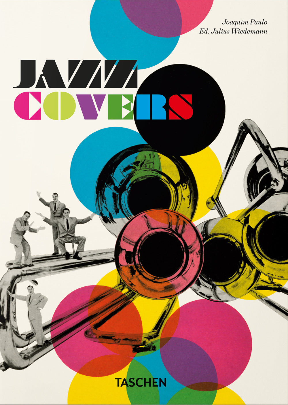 Jazz Covers. 45th Ed. Ediz. Inglese, Francese E Tedesca - Paulo Joaquim; Wiedemann J. (cur.)