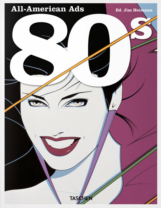 All-american Ads Of The 80s. Ediz. Inglese, Francese E Tedesca - Heimann J. (cur.); Heller S. (cur.)